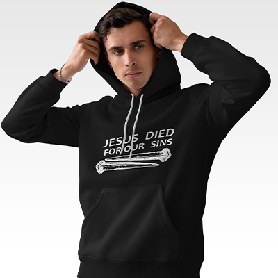 HOODIES - JESUS DIED FOR OUR SINS