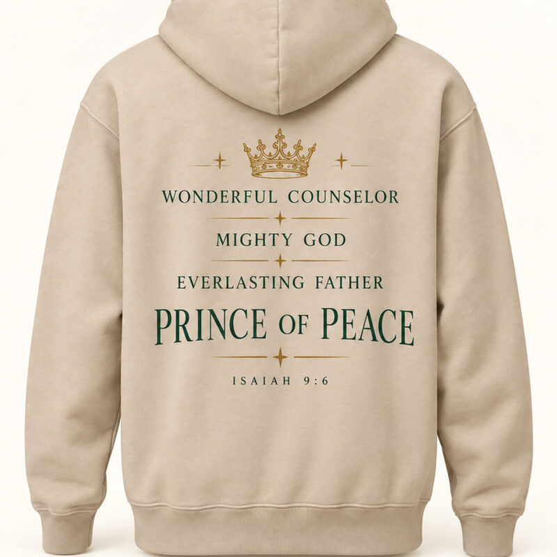 Prince of Peace Christmas Hoodie in cream, back view, Isaiah 9:6 design